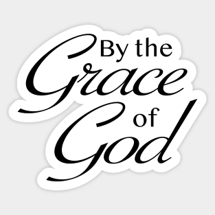 By the Grace of God Sticker